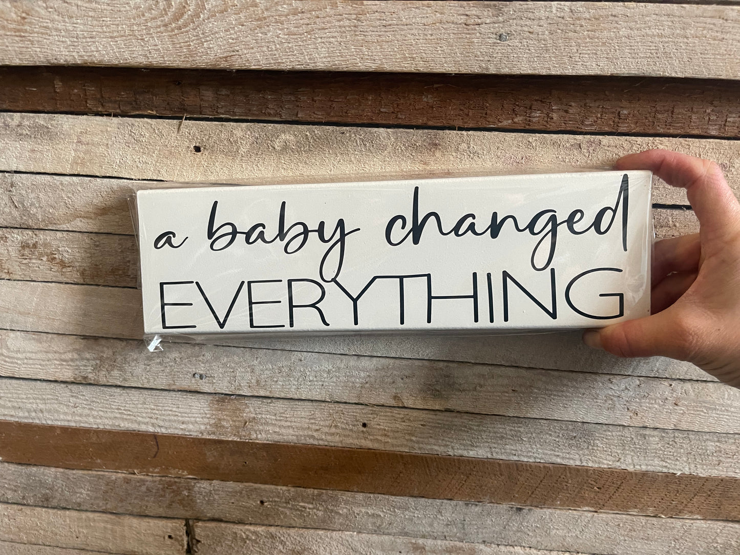 A Baby Changed Everything
