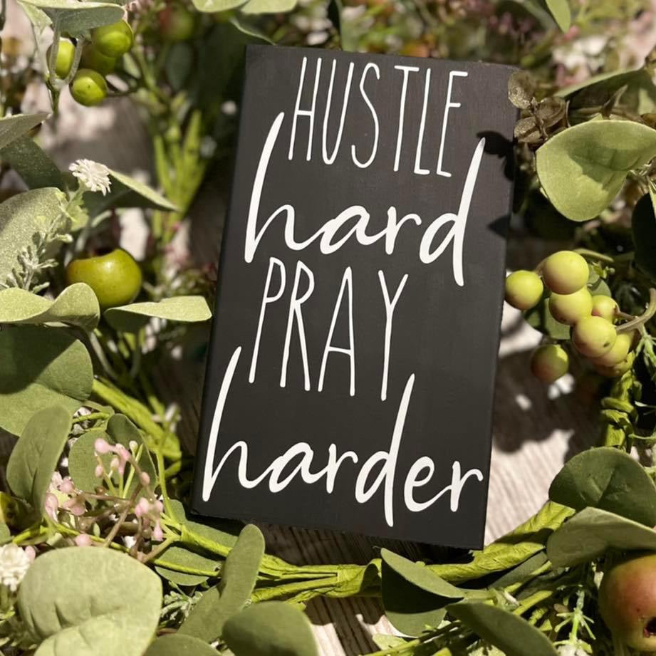 Hustle Hard Pray Harder