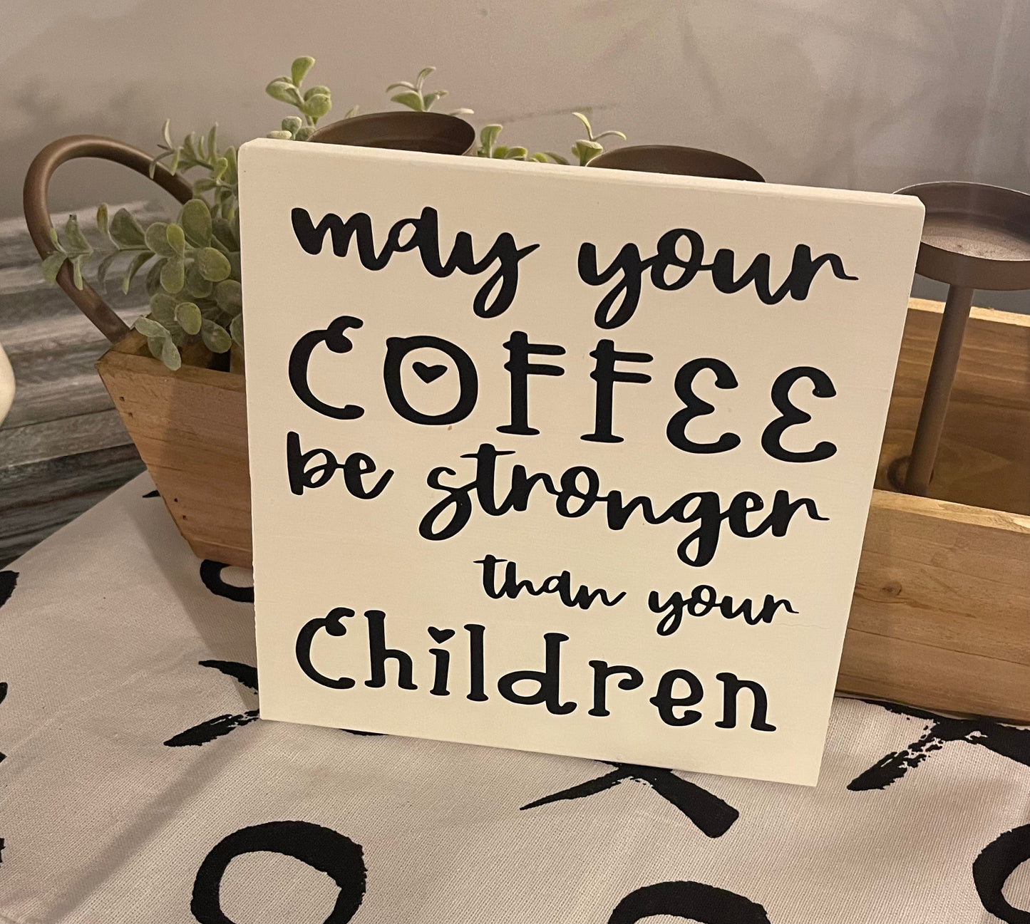 Coffee be stronger.. 5x5