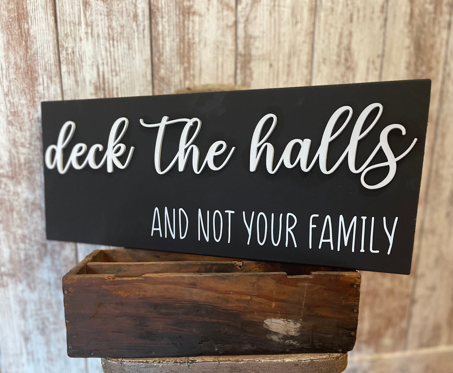 Deck The Halls Sign- 7”x18”